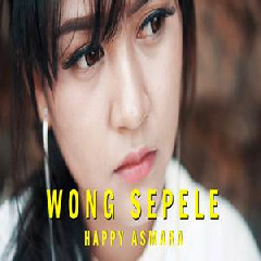 Wong Sepele - Happy Asmara