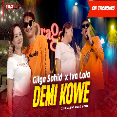 Download Mp3 Gilga Sahid X Iva Lola - Demi Kowe