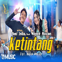 Download Mp3 Yeni Inka - Ketintang feat Nopek
